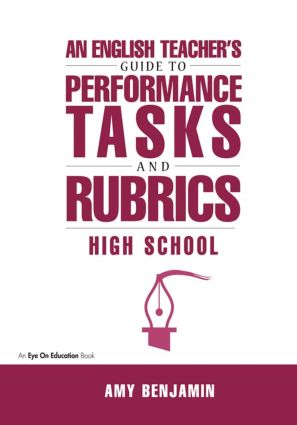 English Teacher's Guide to Performance Tasks and Rubrics