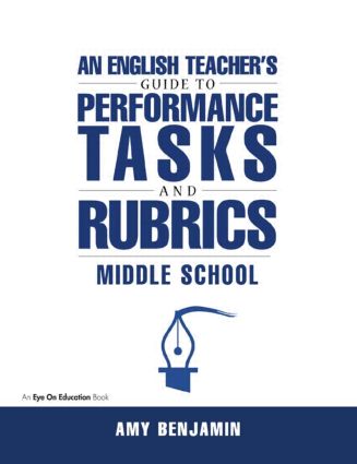 English Teacher's Guide to Performance Tasks and Rubrics